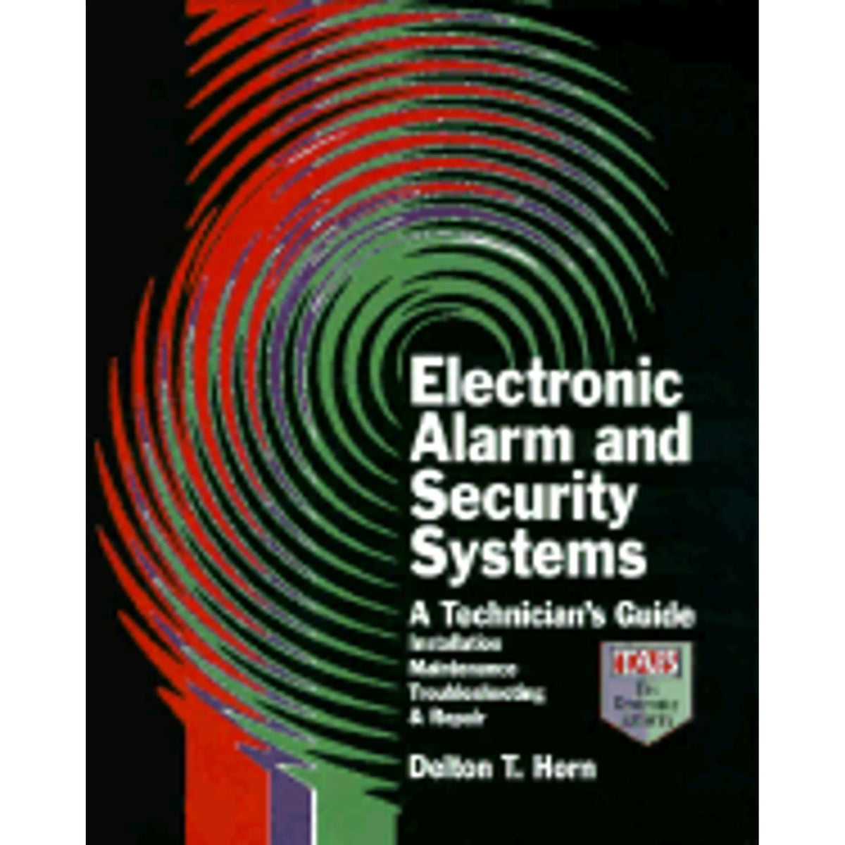 Electronic Alarm and Security Systems Technician's Guide Hardcover L60668
